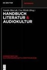 Natalie Binczek, Uwe Wirth - Handbuch Literatur & Audiokultur