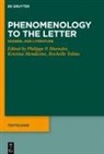 Philippe P. Haensler, Kristina Mendicino, Rochelle Tobias - Phenomenology to the Letter