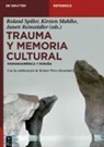 Kirsten Mahlke, Reinier Pérez-Hernández, Janett Reinstädler, Roland Spiller - Trauma y memoria cultural