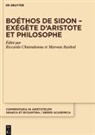 Riccardo Chiaradonna, Rashed, Marwan Rashed - Boéthos de Sidon - Exégète d'Aristote et philosophe