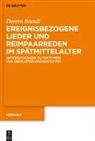 Doreen Brandt - Ereignisbezogene Lieder und Reimpaarreden im Spätmittelalter