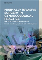 Kubilay Ertan, Gokhan Sami Kilic, Ertan Sarido¿an, Ertan Saridogan - Minimally Invasive Surgery in Gynecological Practice