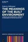 Federico Bellentani - The Meanings of the Built Environment