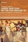 Evangelos Alexiou, Daniel Webber - Greek Rhetoric of the 4th Century BC