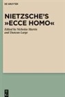 Large, Duncan Large, Nicholas Martin - Nietzsche's Ecce Homo
