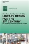 Diane Koen, Traci Engel Lesneski - Library Design for the 21st Century