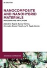 J. Paulo Davim, Devendra Kumar Singh, J Paulo Davim, Devendra Kumar Singh, Rajesh Kumar Verma - Nanocomposite and Nanohybrid Materials