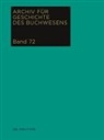 Björn Biester, Historische Kommission Des Börsenvereins, Carsten Wurm - Archiv für Geschichte des Buchwesens - Band 72: 2017