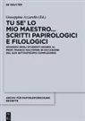 Giuseppina Azzarello - Tu se' lo mio maestro... Scritti papirologici e filologici