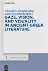 Alexandros Kampakoglou, Novokhatko, Anna Novokhatko - Gaze, Vision, and Visuality in Ancient Greek Literature