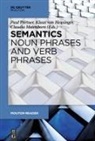 Klaus Heusinger, Claudia Maienborn, Paul Portner - Semantics - Noun Phrases, Verb Phrases and Adjectives