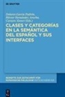 Dolores García Padrón, Héctor Hernández Arocha, Carsten Sinner - Clases y categorías en la semántica del español y sus interfaces