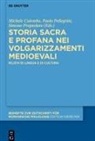 Michele Colombo, Paolo Pellegrini, Simone Pregnolato - Storia sacra e profana nei volgarizzamenti medioevali