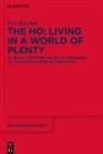 Eva Reichel - The Ho: Living in a World of Plenty