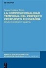 Susana Azpiazu Torres - La composicionalidad temporal del perfecto compuesto en español