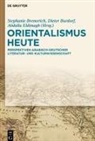 Stephanie Bremerich, Dieter Burdorf, Abdalla Eldimagh - Orientalismus heute