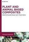 J. Paulo Davim, Kaushik Kumar, Paulo Davim - Plant and Animal Based Composites