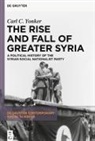 Carl C Yonker, Carl C. Yonker - The Rise and Fall of Greater Syria