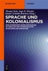 Ingo H Warnke, Daniel Schmidt-Brücken, Thomas Stolz, Ingo Warnke, Ingo H. Warnke - Sprache und Kolonialismus