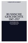 Christoph Schmidt - Russische Geschichte 1547-1917