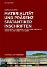 Katharina Bolle, Deutsche Forschungsgemeinschaft - Materialität und Präsenz spätantiker Inschriften