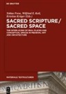 Deutsche Forschungsgemeinschaft, Wilfried E Keil, Tobias Frese, Wilfried E. Keil, Kristina Krüger - Sacred Scripture / Sacred Space