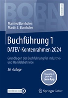 Manfred Bornhofen, Martin C. Bornhofen - Buchführung 1 DATEV-Kontenrahmen 2024, m. 1 Buch, m. 1 E-Book