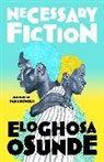 Eloghosa Osunde - Necessary Fiction
