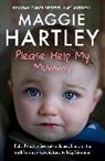Maggie Hartley, Hartley Maggie - Please Help My Mummy