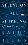 Kathy Biggs - Attention All Shipping
