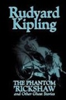 Rudyard Kipling - Phantom 'Rickshaw and Other Ghost Stories