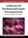 Santi Caballé, Thanasis Daradoumis, Fatos Xhafa - Architectures for Distributed and Complex M-Learning Systems