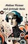 Gertrude Stein - Matisse Picasso and Gertrude Stein