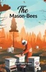 Jean-Henri Fabre - The Mason-Bees