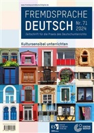 Andrea Ender, Christian Fandrych, Christian Fandrych (Prof. Dr.), Goethe-Institut, Wassilios Klein, Petra Klimaszyk... - Fremdsprache Deutsch  -  - Heft 71 (2024): Kultursensibel unterrichten