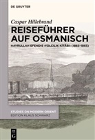 Caspar Hillebrand - Reiseführer auf Osmanisch