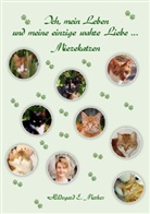 Hildegard E Merkes, Hildegard E. Merkes - Ich, mein Leben und meine einzige wahre Liebe ... Miezekatzen