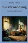 Franz Kafka, André Graf - Die Verwandlung: In Einfacher Sprache