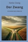 Stefan Zweig, André Graf - Der Zwang: In Einfacher Sprache