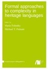 Maria Polinsky, Michael T. Putnam - Formal approaches to complexity in heritage language grammars