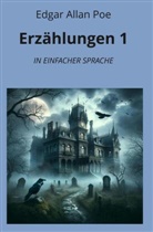 Edgar  Allan Poe, André Graf - Erzählungen 1: In Einfacher Sprache