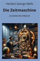 H. G. Wells, Herbert George Wells, André Graf - Die Zeitmaschine: In Einfacher Sprache