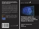 Jianbin Gao, Emmanuel Boateng Sifah, Qi Xia - Protocolo seguro de enrutamiento de pagos para sistemas económicos basado en Blockcha