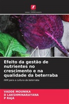 D LAKSHMINARAYANA, D. Lakshminarayana, Vadde Mounika, P RAJA, P. Raja - Efeito da gest&atilde;o de nutrientes no crescimento e na qualidade da beterraba