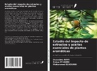 Mohammed Elhourri, Zakya M'Hamdi, Ouassima Riffi - Estudio del impacto de extractos y aceites esenciales de plantas aromáticas