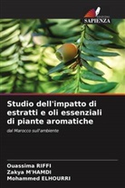 Mohammed Elhourri, Zakya M'Hamdi, Ouassima Riffi - Studio dell'impatto di estratti e oli essenziali di piante aromatiche