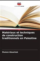 Mumen Abuarkub - Matériaux et techniques de construction traditionnels en Palestine