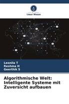 Reshma H, Geerthik S, Leonila T - Algorithmische Welt: Intelligente Systeme mit Zuversicht aufbauen