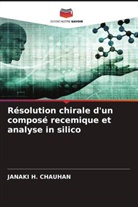 Janaki H. Chauhan - Résolution chirale d'un composé recemique et analyse in silico