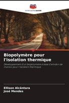 Ellison Alcântara, José Mendes - Biopolymère pour l'isolation thermique